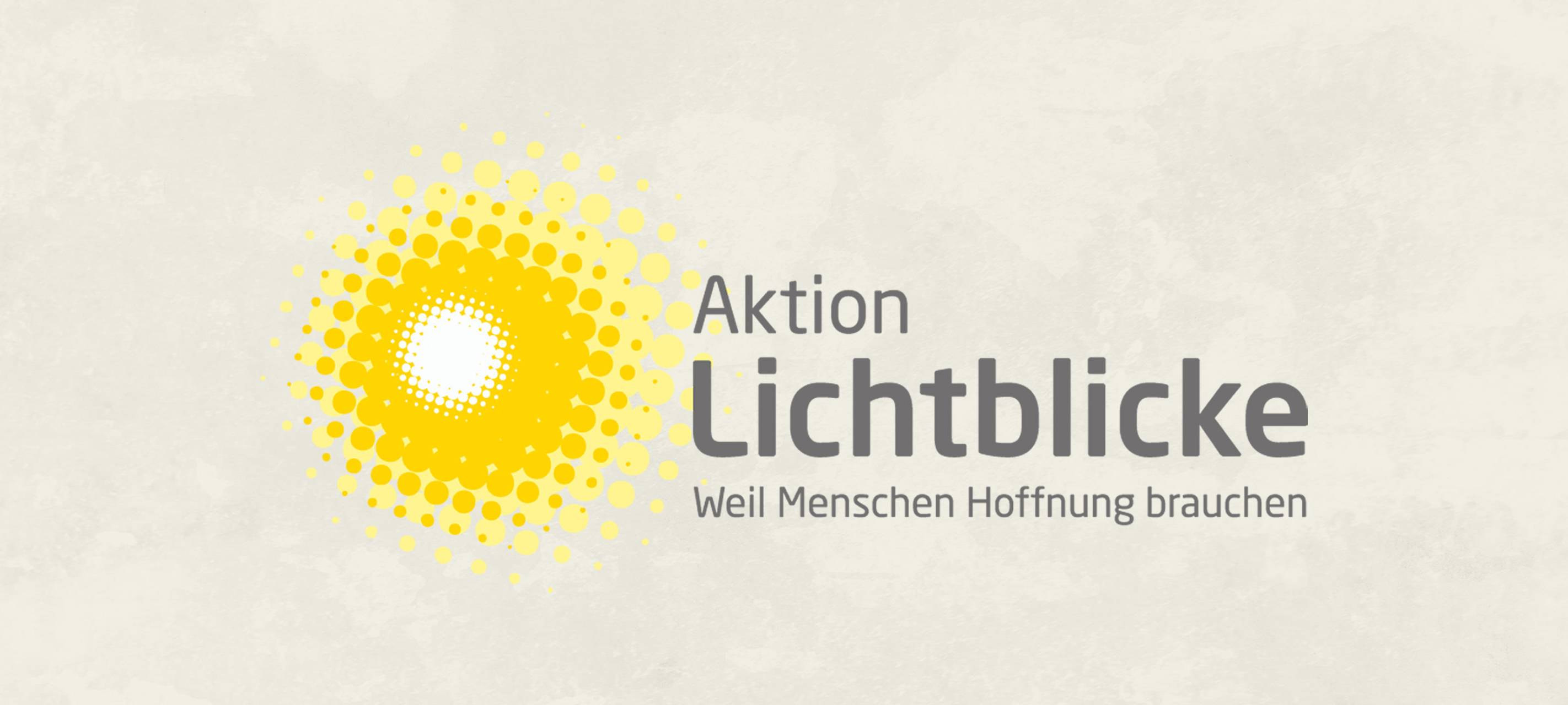Lichtblicke – weil Menschen Hoffnung brauchen