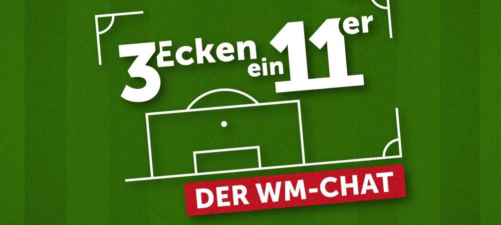 Drei Ecken, Ein Elfer - Der WM-Chat: "Abgang"
