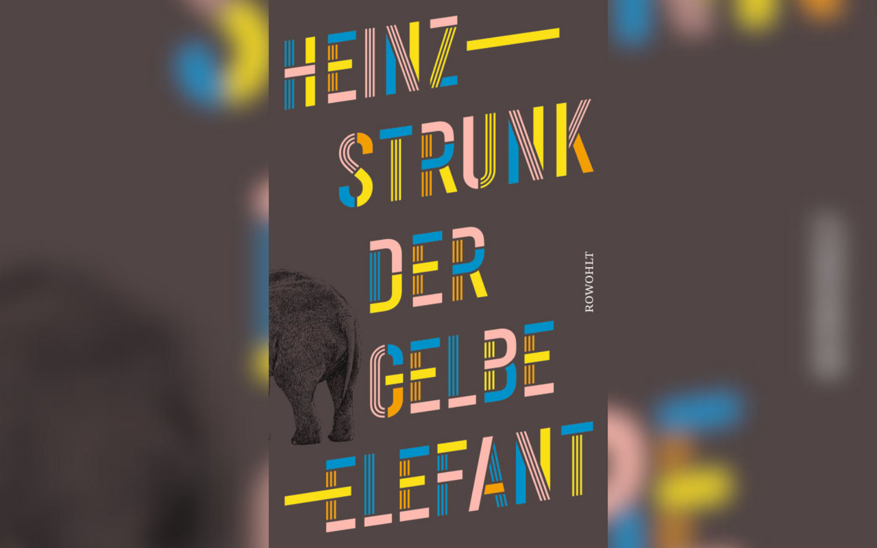 Heinz Strunk "Der gelbe Elefant"